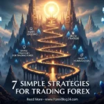 7 SIMPLE STRATEGIES FOR TRADING FOREX